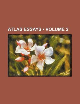 Book cover for Atlas Essays (Volume 2)