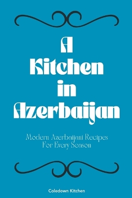 Cover of A Kitchen in Azerbaijan