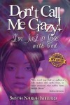 Book cover for Don't Call Me Crazy! I'm Just in Love with God