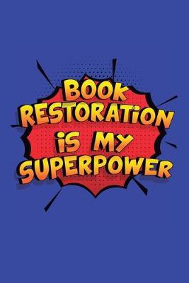 Book cover for Book Restoration Is My Superpower