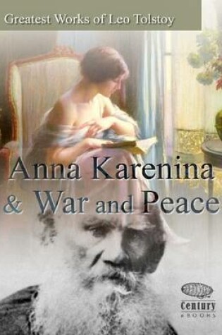 Cover of Greatest Works of Leo Tolstoy: Anna Karenina & War and Peace