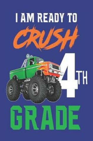 Cover of I Am Ready To Crush 4th Grade