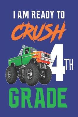 Book cover for I Am Ready To Crush 4th Grade