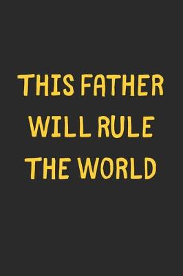 Book cover for This Father Will Rule The World