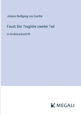 Book cover for Faust; Der Tragödie zweiter Teil