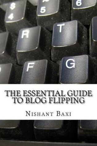 Cover of The Essential Guide to Blog Flipping