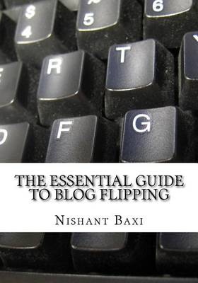 Book cover for The Essential Guide to Blog Flipping