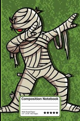 Cover of Dabbing Mummy Composition Notebook