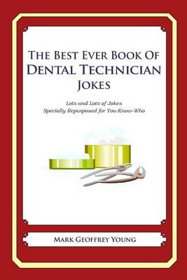 Book cover for The Best Ever Book of Dental Technician Jokes