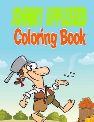 Book cover for Johnny Appleseed Coloring Book