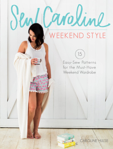 Book cover for Sew Caroline Weekend Style