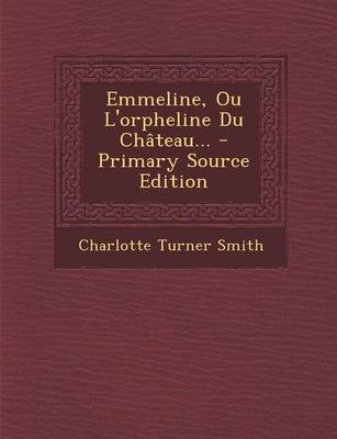 Book cover for Emmeline, Ou L'orpheline Du Chateau...