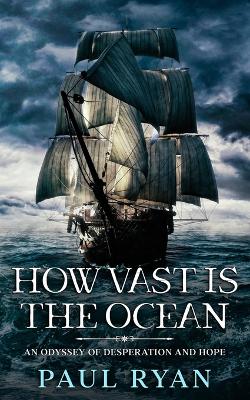 Book cover for How Vast is the Ocean - An Odyssey of Desperation and Hope