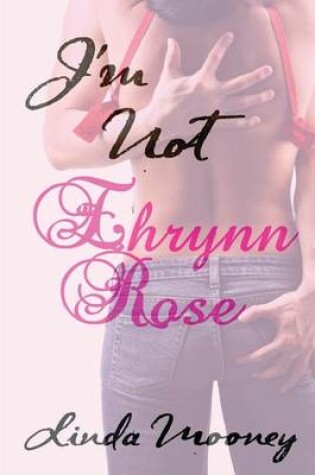 Cover of I'm Not Ehrynn Rose