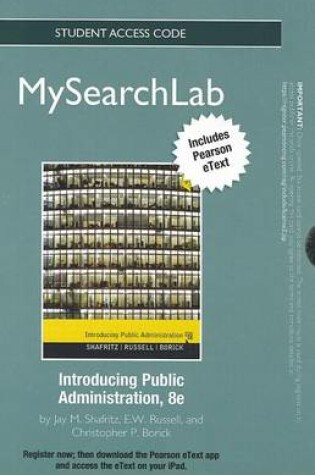 Cover of MySearchLab with eText -- Standalone Access Card -- for Introducing Public Administration