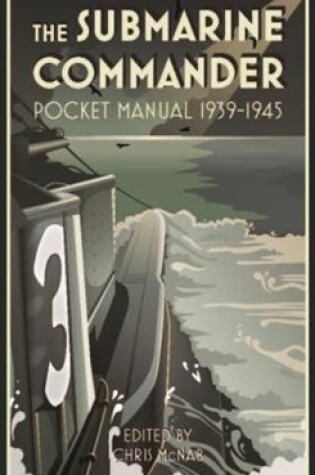 Cover of The Submarine Commander Pocket Manual 1939–1945