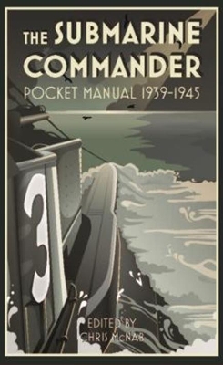 Cover of The Submarine Commander Pocket Manual 1939–1945