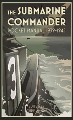 Book cover for The Submarine Commander Pocket Manual 1939–1945