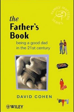 Cover of The Fathers Book: Being a Good Dad in the 21st Century