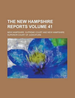 Book cover for The New Hampshire Reports Volume 41