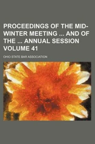 Cover of Proceedings of the Mid-Winter Meeting and of the Annual Session Volume 41