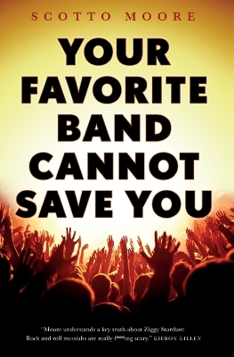 Book cover for Your Favorite Band Cannot Save You