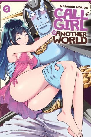 Cover of Call Girl in Another World Vol. 5