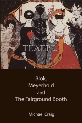 Book cover for Blok, Meyerhold and The Fairground Booth