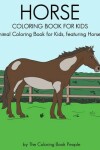 Book cover for Horse Coloring Book for Kids