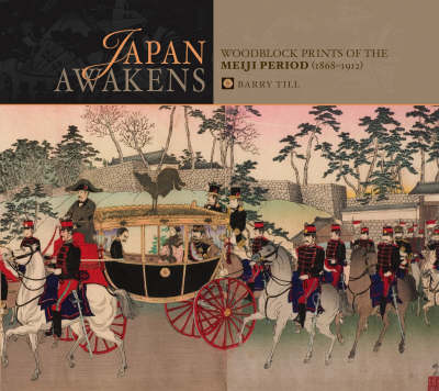 Book cover for Japan Awakens Woodblock Prints of the Meiji Period