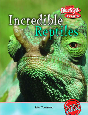 Book cover for Freestyle Exoress Incredible Creatures Reptiles