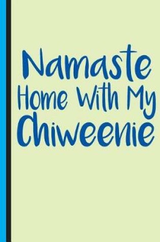 Cover of Namaste Home with My Chiweenie