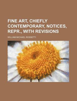 Book cover for Fine Art, Chiefly Contemporary, Notices, Repr., with Revisions