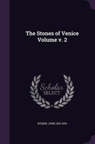 Cover of The Stones of Venice Volume V. 2