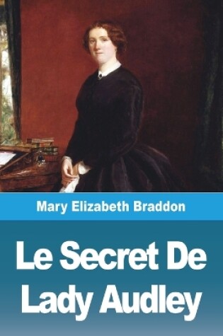Cover of Le Secret De Lady Audley