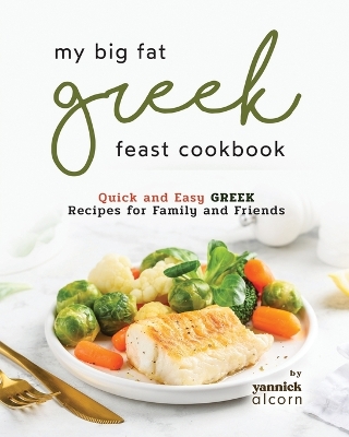 Book cover for My Big Fat Greek Feast Cookbook