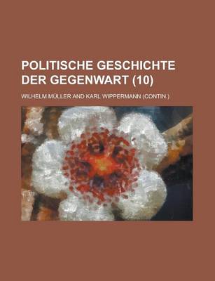 Book cover for Politische Geschichte Der Gegenwart (10 )