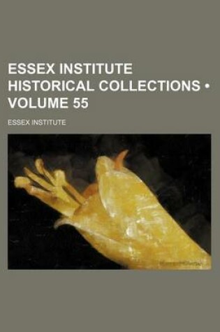 Cover of Essex Institute Historical Collections (Volume 55)