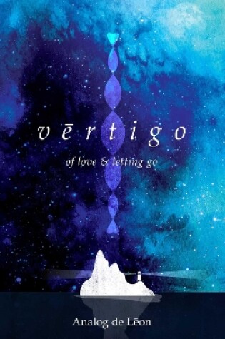 Cover of Vertigo: Of Love & Letting Go