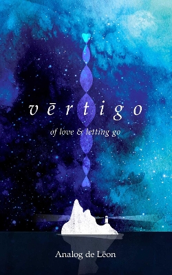 Book cover for Vertigo: Of Love & Letting Go