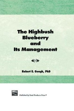 Cover of The Highbush Blueberry and Its Management