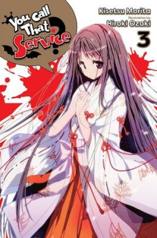 Cover of You Call That Service?, Vol. 3 (light novel)