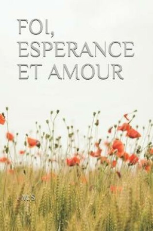 Cover of Foi, Esperance Et Amour