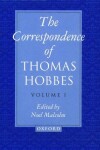 Book cover for The Correspondence of Thomas Hobbes: The Correspondence of Thomas Hobbes