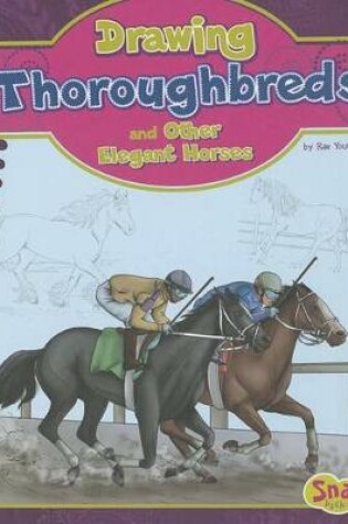 Cover of Drawing Thoroughbreds and Other Elegant Horses