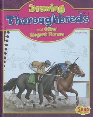 Cover of Drawing Thoroughbreds and Other Elegant Horses