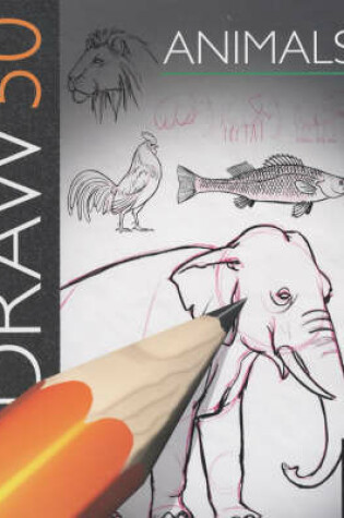 Cover of Draw 50 Animals (Draw 50)