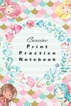 Book cover for Cursive Print Practice Notebook