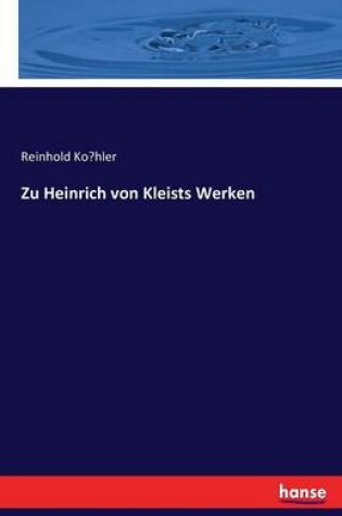 Cover of Zu Heinrich von Kleists Werken