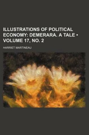 Cover of Illustrations of Political Economy (Volume 17, No. 2); Demerara. a Tale